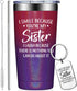 Sisters Tumbler Cup  Perfect Gifts for Sister  Mom